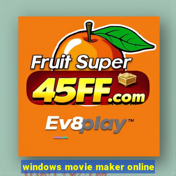 windows movie maker online